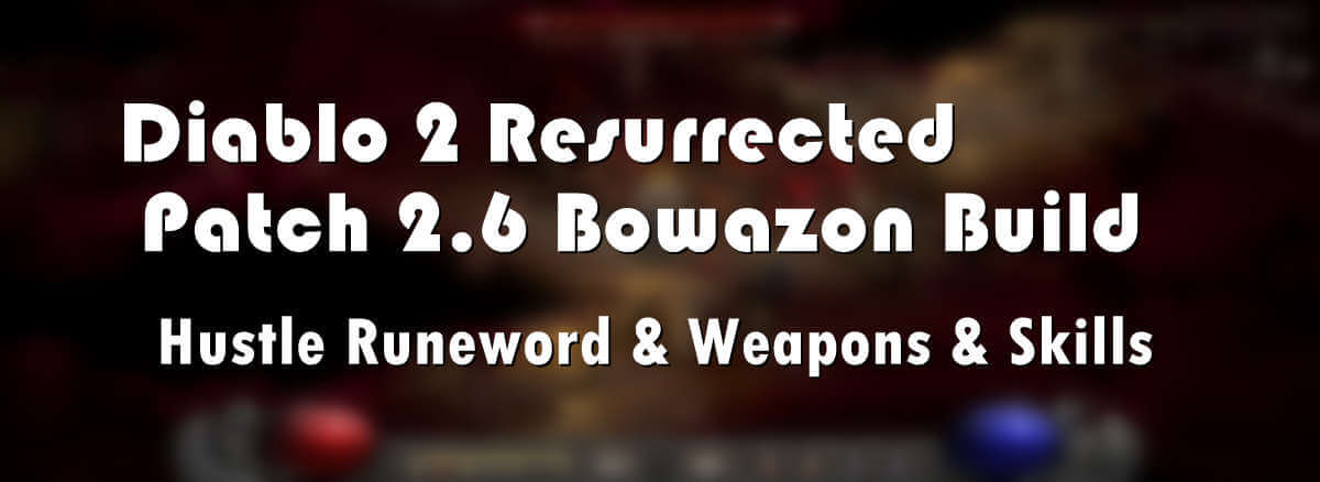 diablo-2-resurrected-patch-2-6-bowazon-build-hustle-runeword-weapons-skills